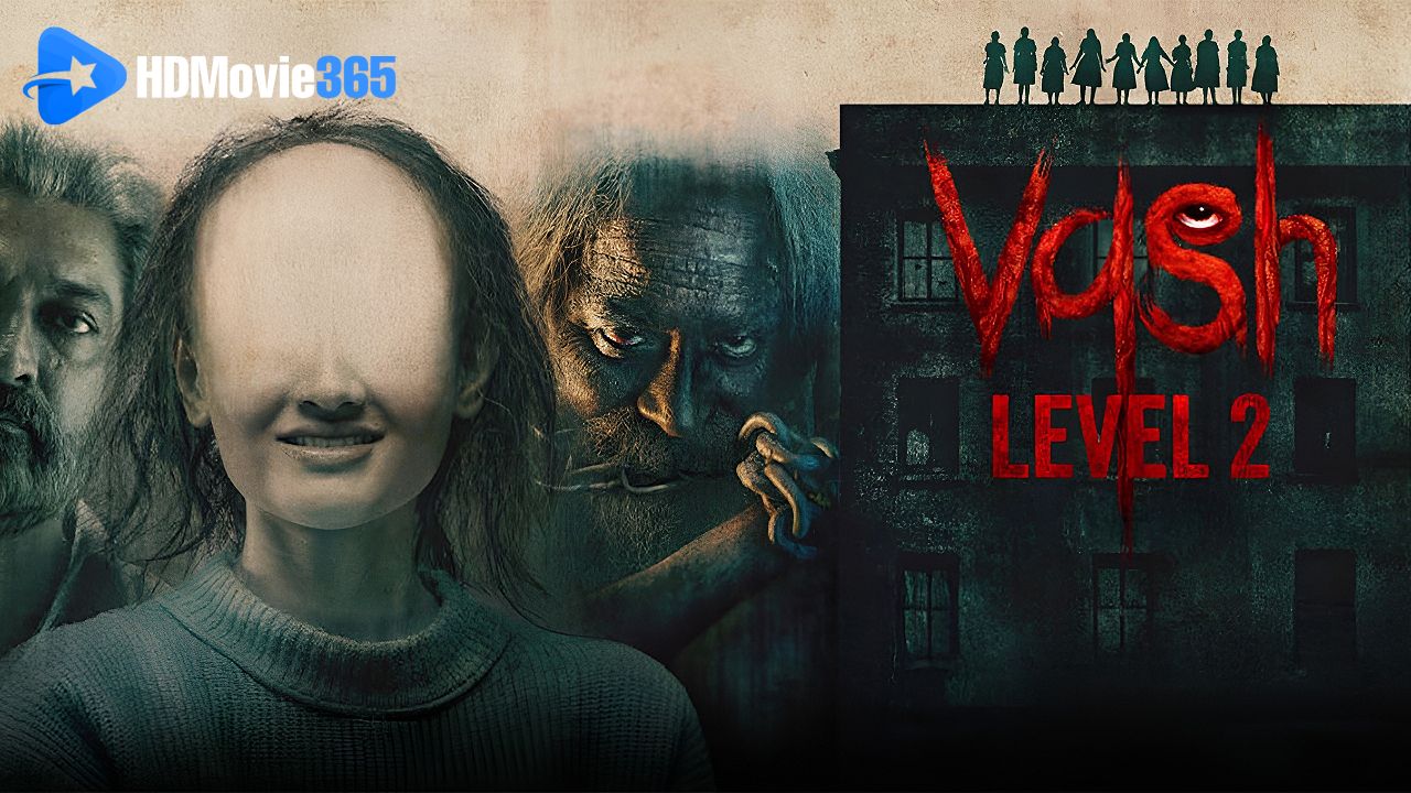 Vash Level 2 (2025) [Film Review] — Gujarati Supernatural Tale of Psychological Horror